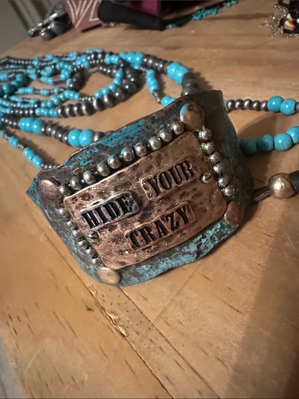Turquoise Patina Cuff Bracelet - "Hide Your Crazy" Accent